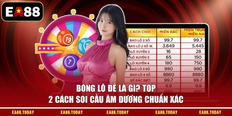 Bóng Lô Đề Là Gì? Top 2 Cách Soi Cầu Âm Dương Chuẩn Xác