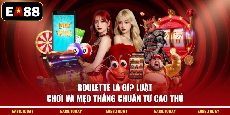 Roulette Là Gì? Luật Chơi Và Mẹo Thắng Chuẩn Từ Cao Thủ