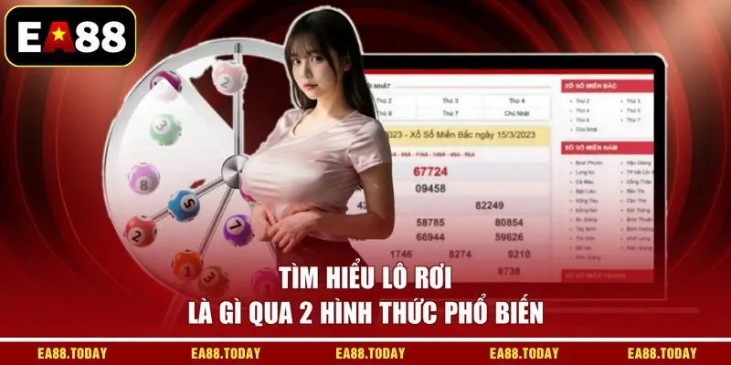 Tìm hiểu lô rơi là gì qua 2 hình thức phổ biến