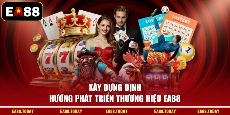 Xây dựng định hướng phát triển thương hiệu EA88